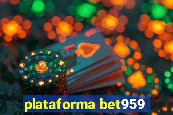 plataforma bet959